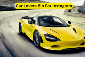 190+ Best Instagram Bio for Car Lovers Stylish and Cool