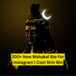 200+ New Mahakal Bio For Instagram | Cool Shiv Bio