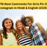 675+Best Comments For Girls Pic On Instagram in Hindi & English (2025)