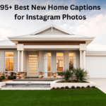 95+ Best New Home Captions for Instagram Photos