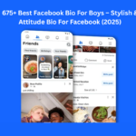 675+ Best Facebook Bio For Boys – Stylish & Attitude Bio For Facebook (2025)
