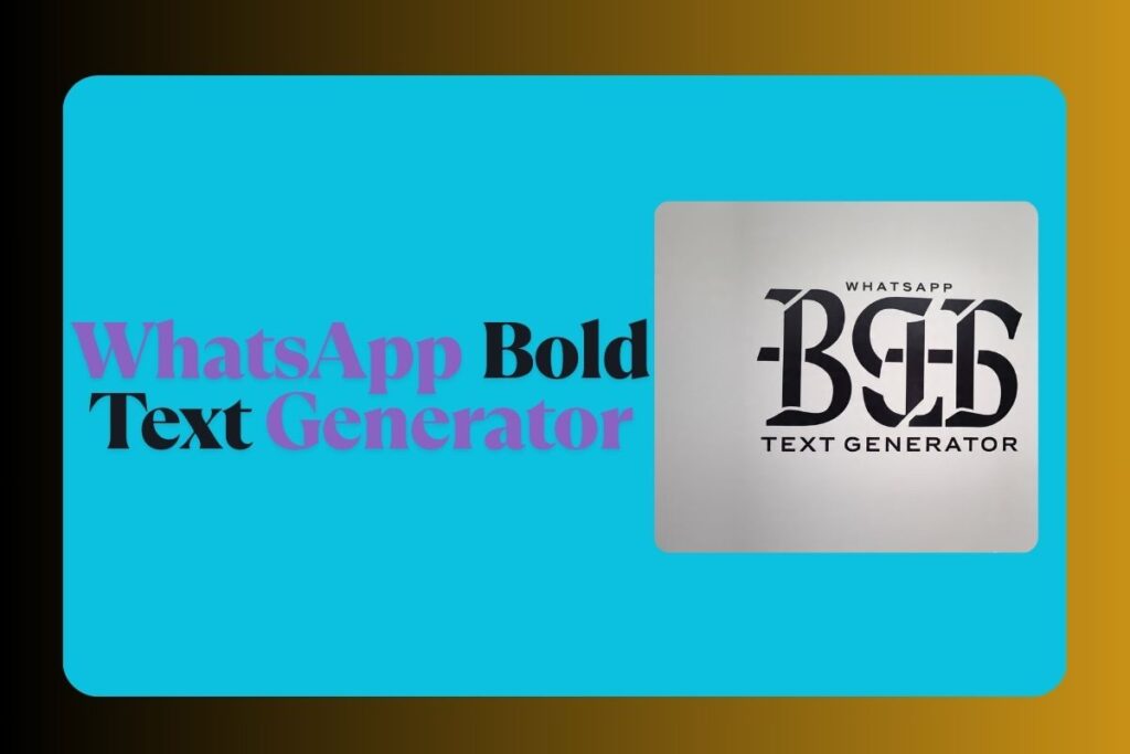 WhatsApp Bold Text Generator