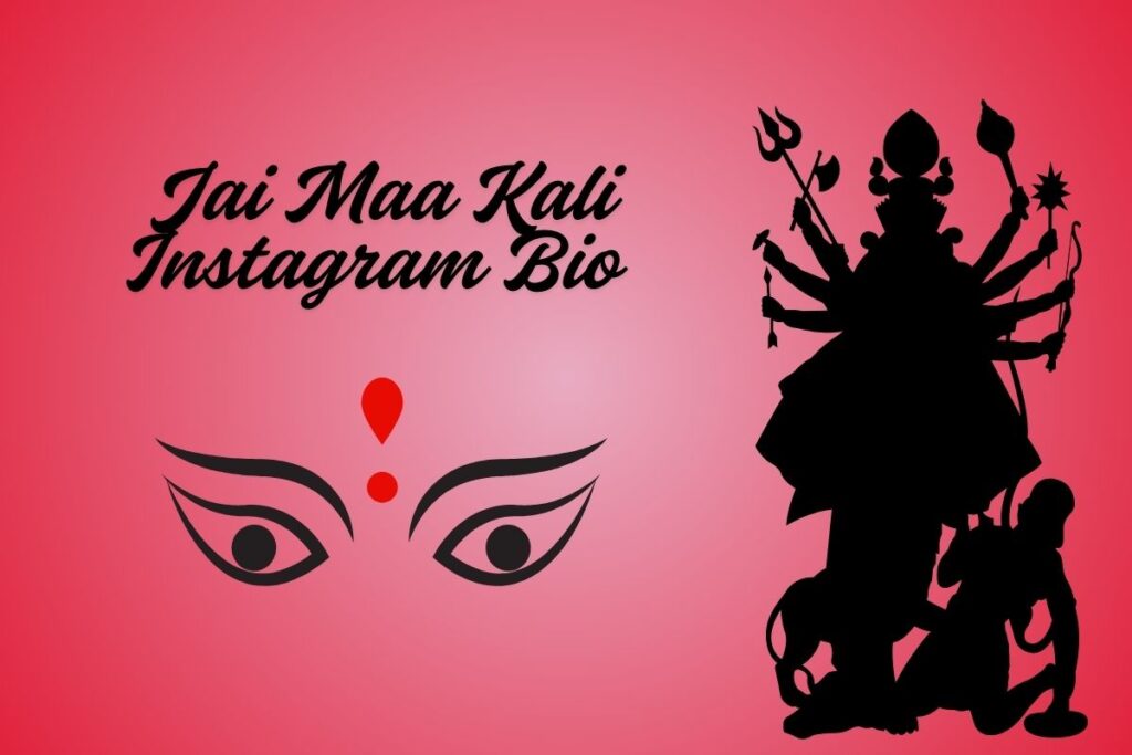 Jai Maa Kali Instagram Bio