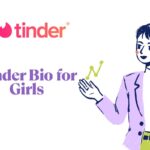 Tinder Bio for Girl