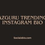 Azguru Trending Instagram Bio